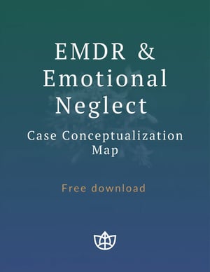 EMDR Emotional Neglect Case Map TTI