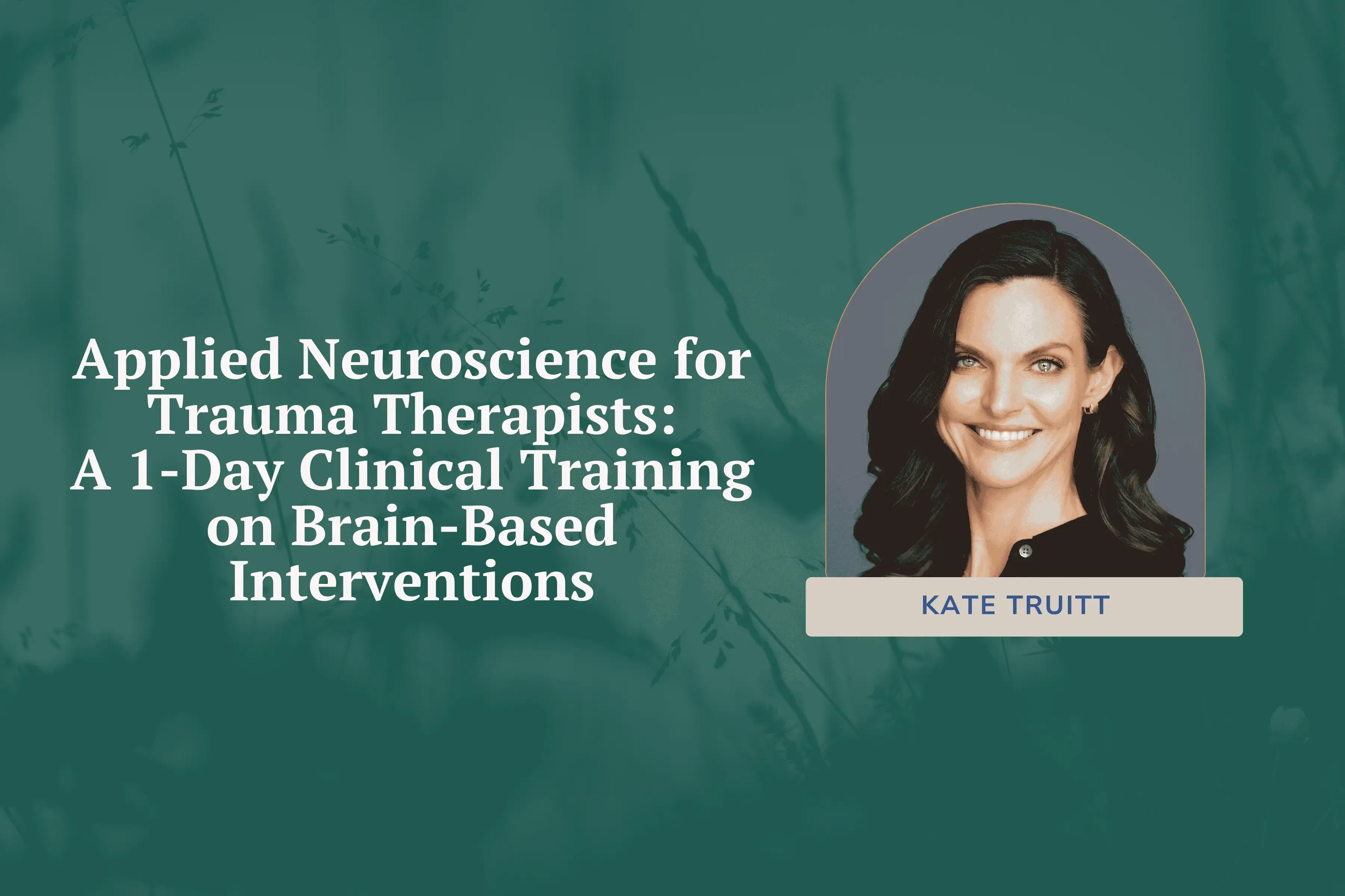 Applied Neuroscience for Trauma Therapists: A 1-Day Clinical Training on Brain-Based Interventions