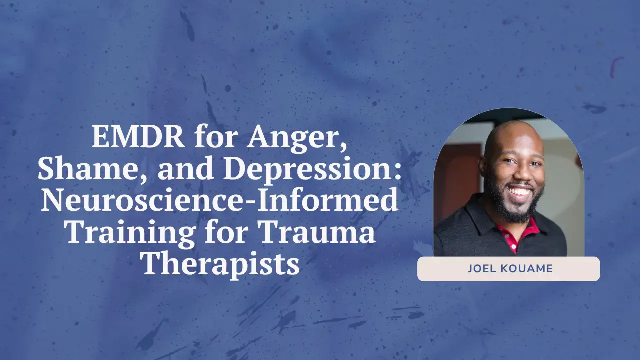 EMDR for Anger, Shame, and Depression