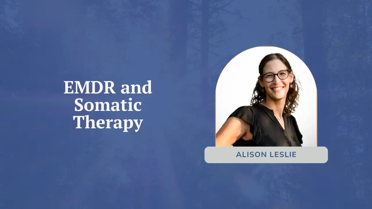 EMDR and Somatic Therapy