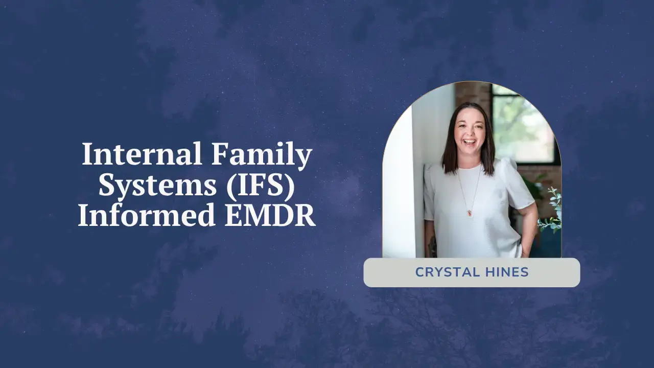 Internal Family Systems (IFS) Informed EMDR