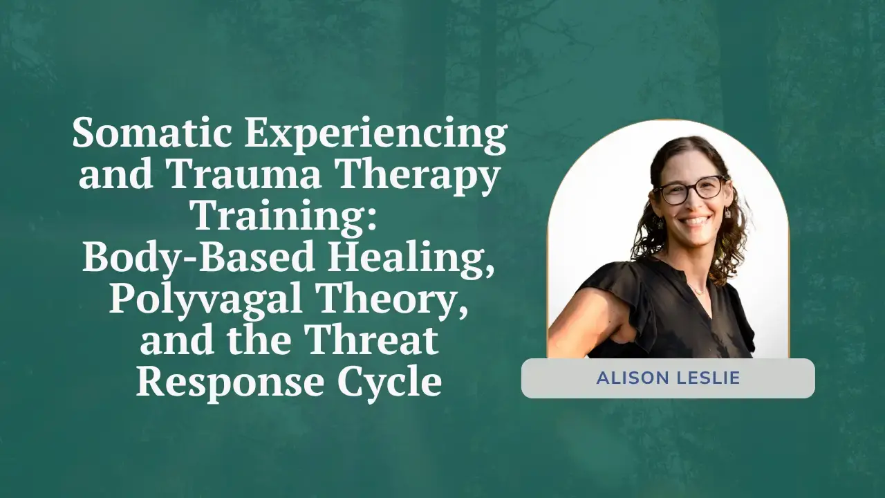 Somatic Experiencing and Trauma Therapy Training
