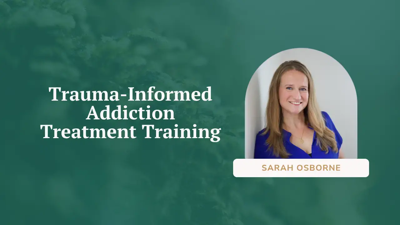 Trauma-Informed Addiction Treatment Training