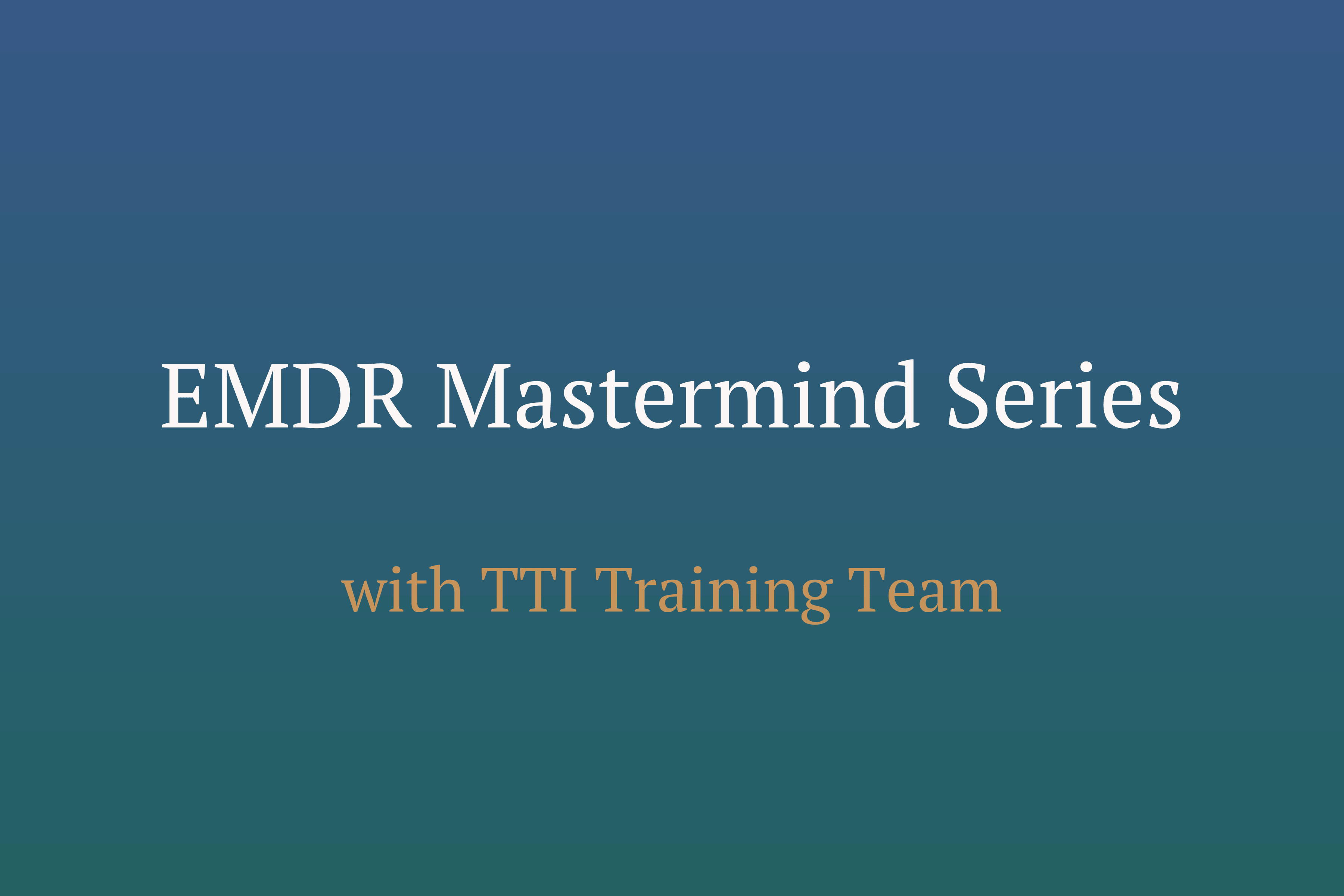 EMDR Mastermind Series: Case Review Subscription