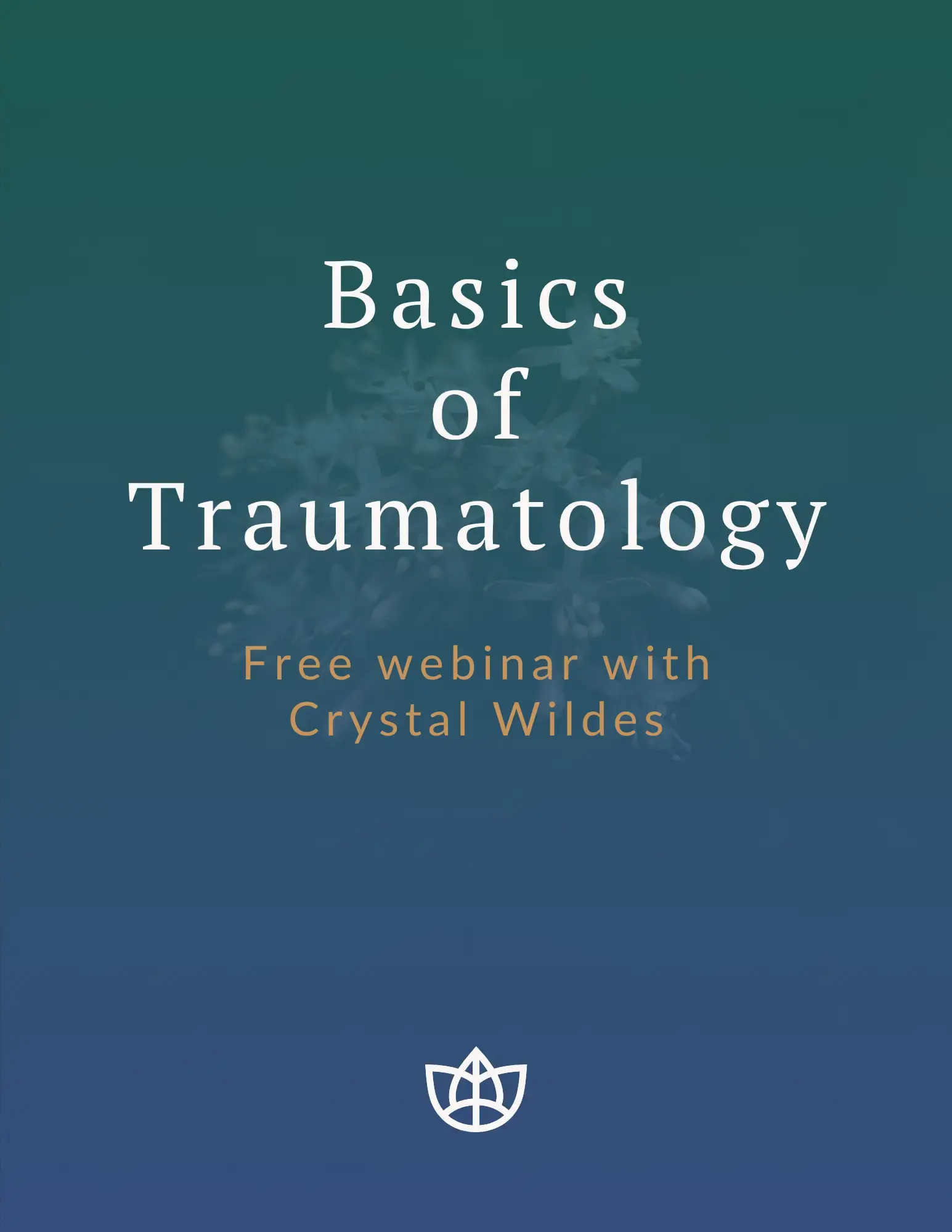 Basics of Traumatology free webinar with Crystal Wildes
