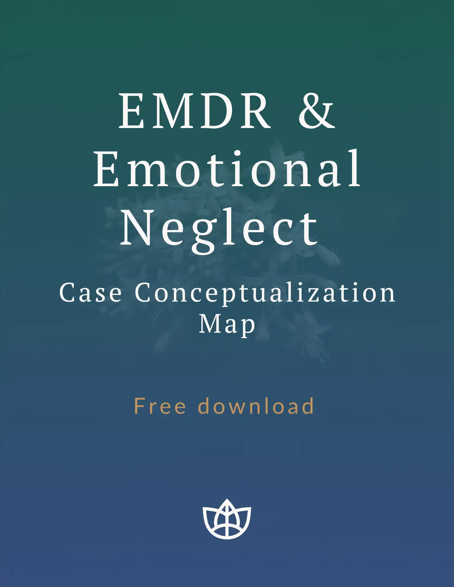 EMDR & Emotional Neglect: Quick Case Conceptualization Map