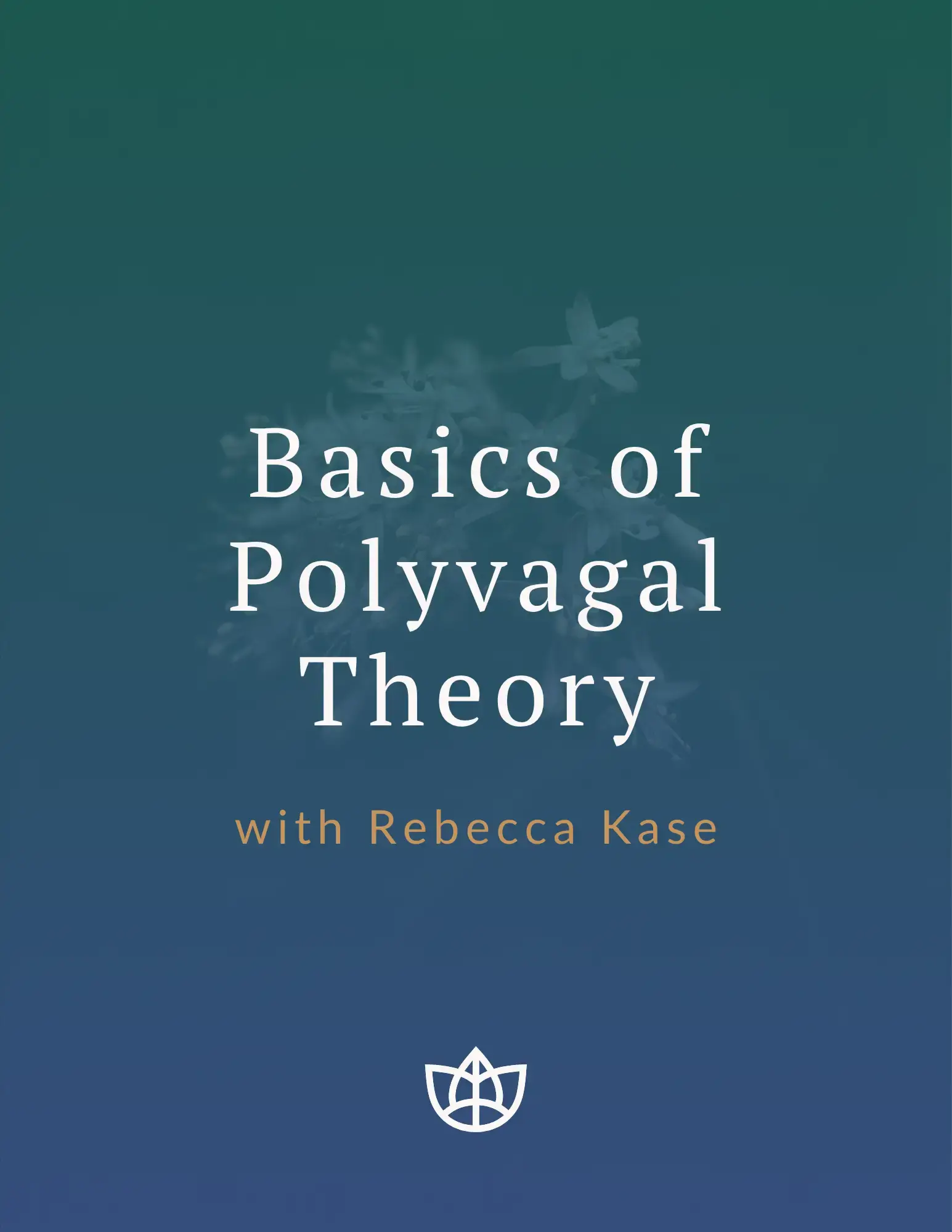 Free CE Course Basics of Polyvagal Theory with Rebecca Kase TTI