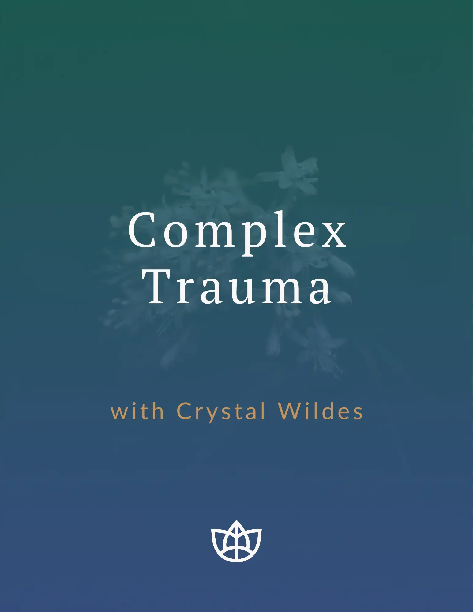 Free CE Course Complex Trauma with Crystal Wildes TTI