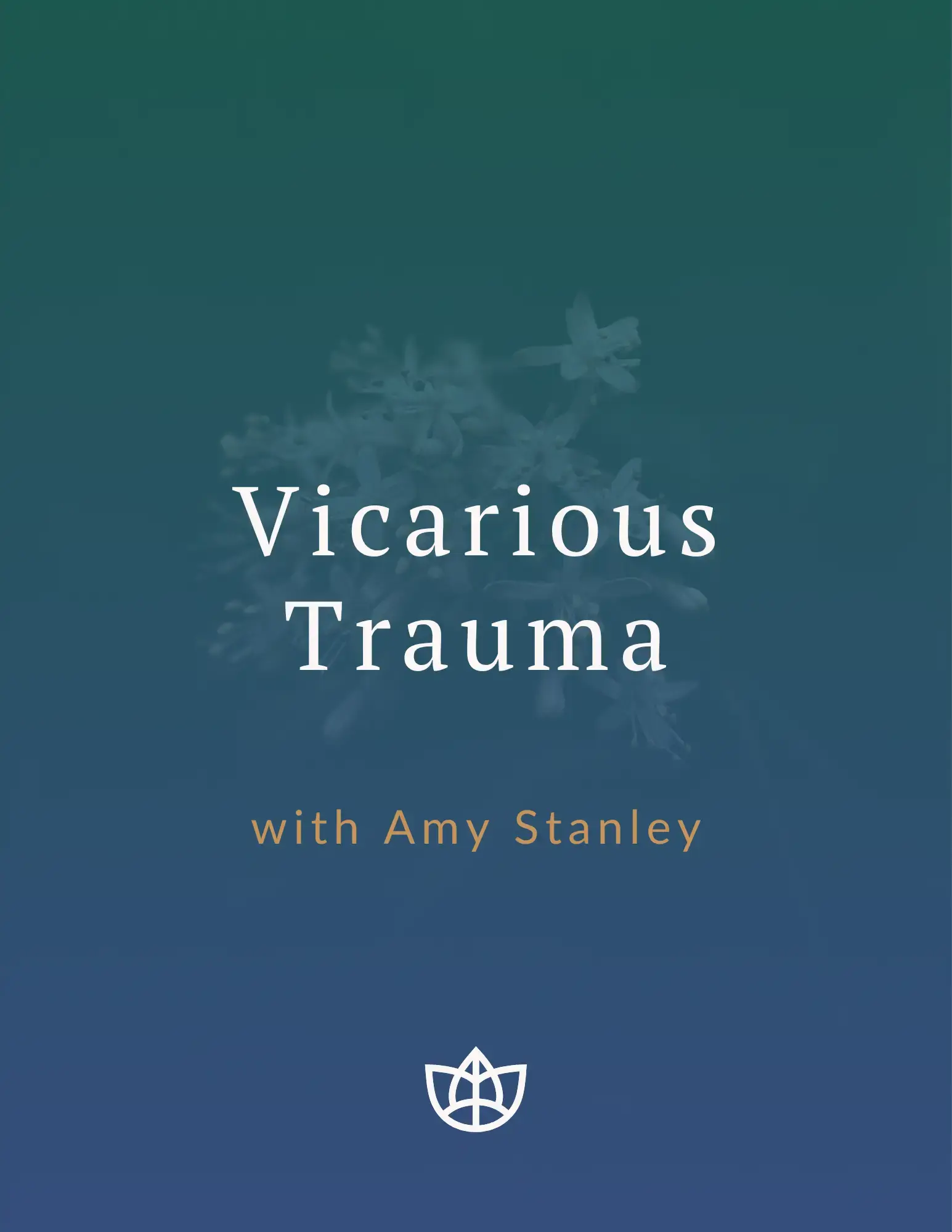 Free CE Course Vicarious Trauma with Amy Stanley TTI
