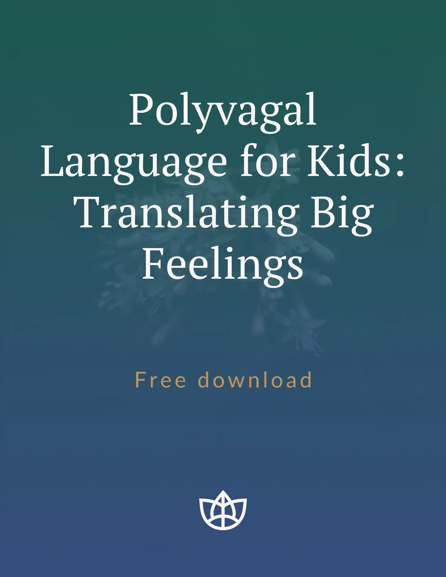 Polyvagal Language for Kids: Translating Big Feelings