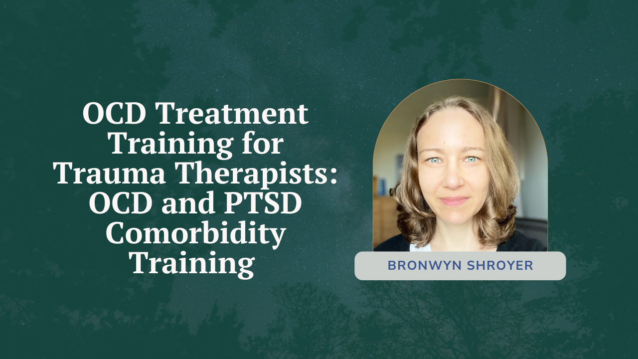 OCD Treatment for Trauma Therapists