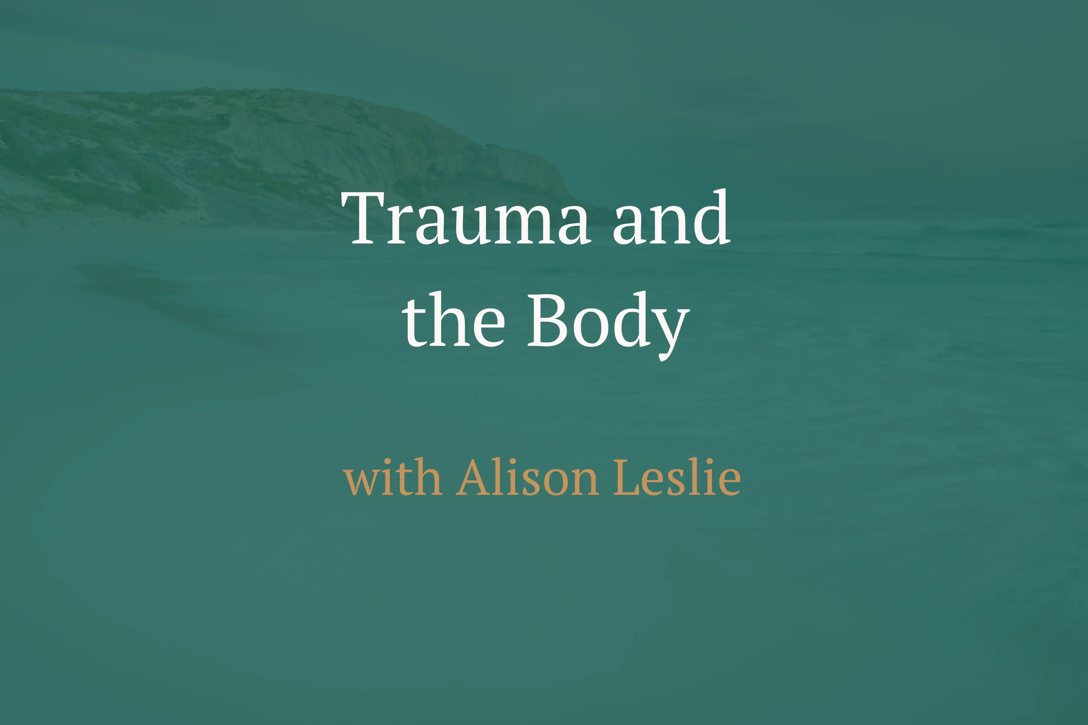 Trauma and the Body